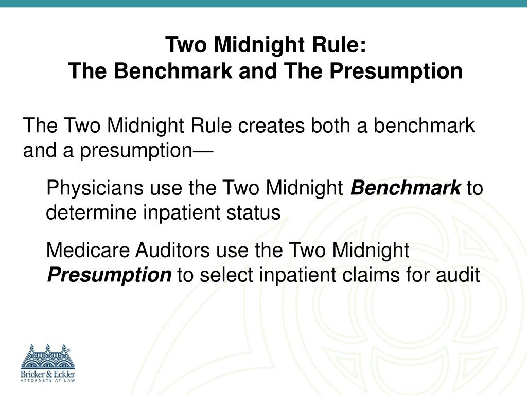 PPT Medicare Inpatient Admission Standards Two Midnight and