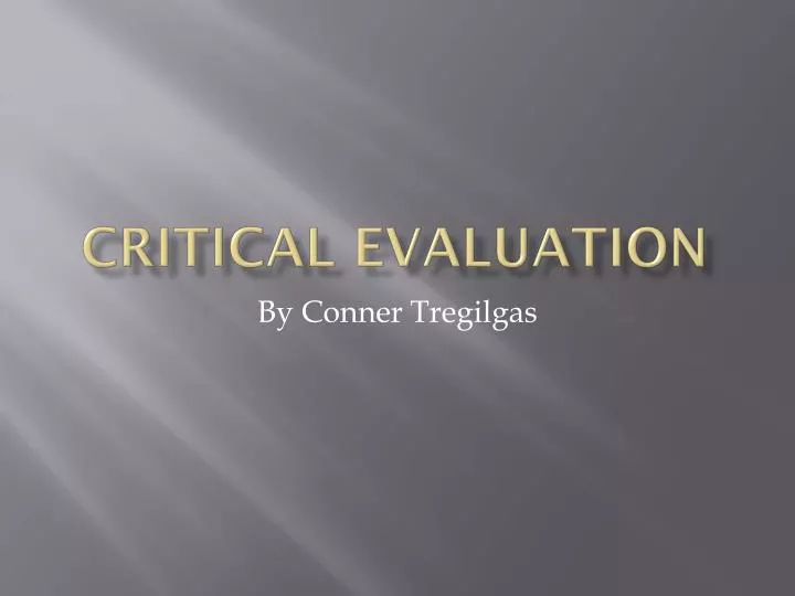 critical evaluation presentation