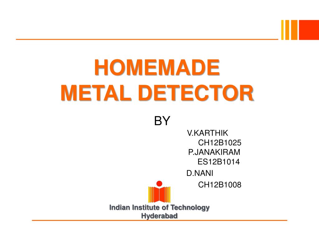 PPT - HOMEMADE METAL DETECTOR PowerPoint Presentation, free download -  ID:1541284