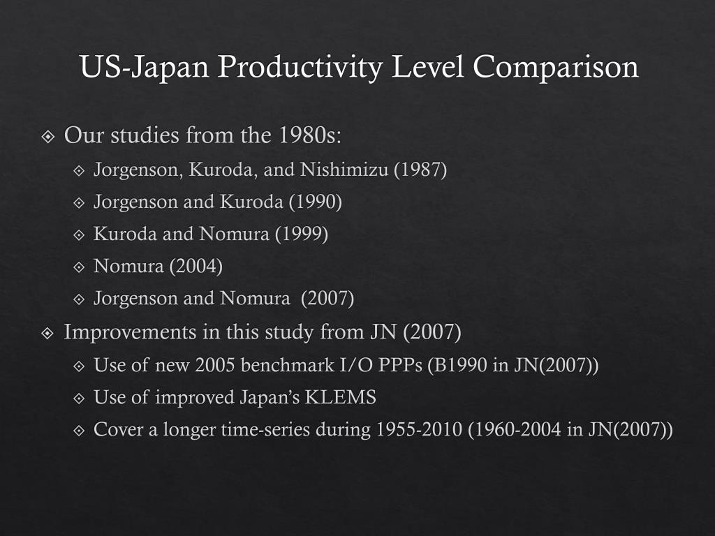PPT Industry Origins of the USJapan Productivity Gap, 19552010