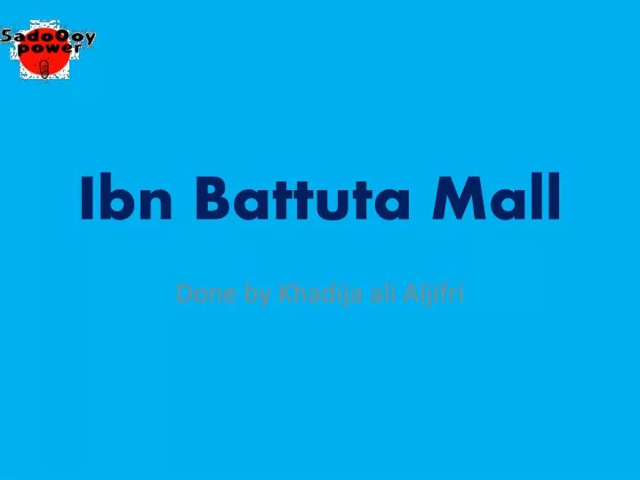 PPT - Ibn Battuta Mall PowerPoint 