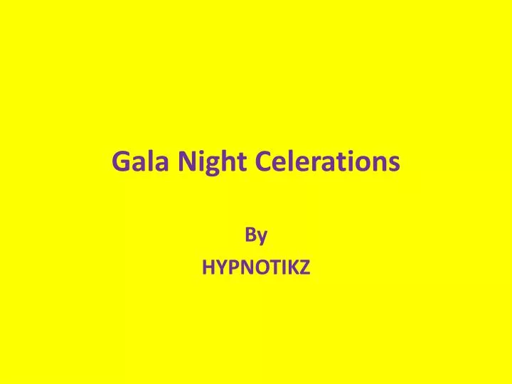 gala night celerations n.