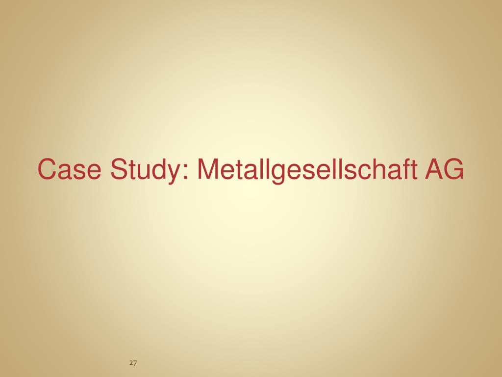 metallgesellschaft case study ppt