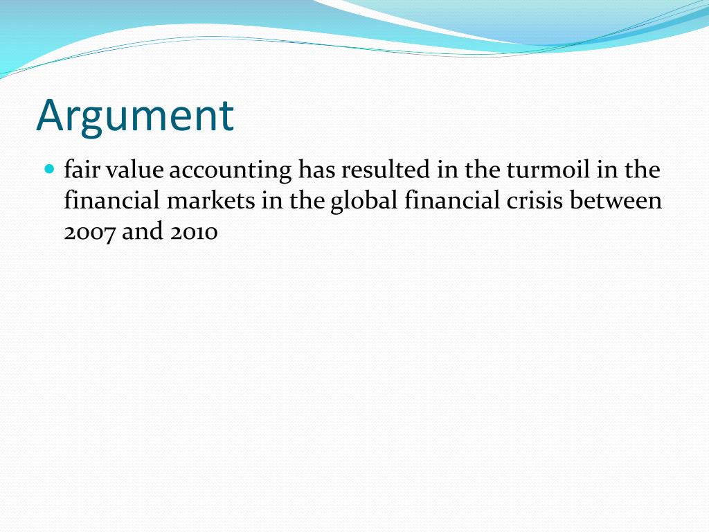 PPT - Fair value accounting and the global financial crisis -what is ...