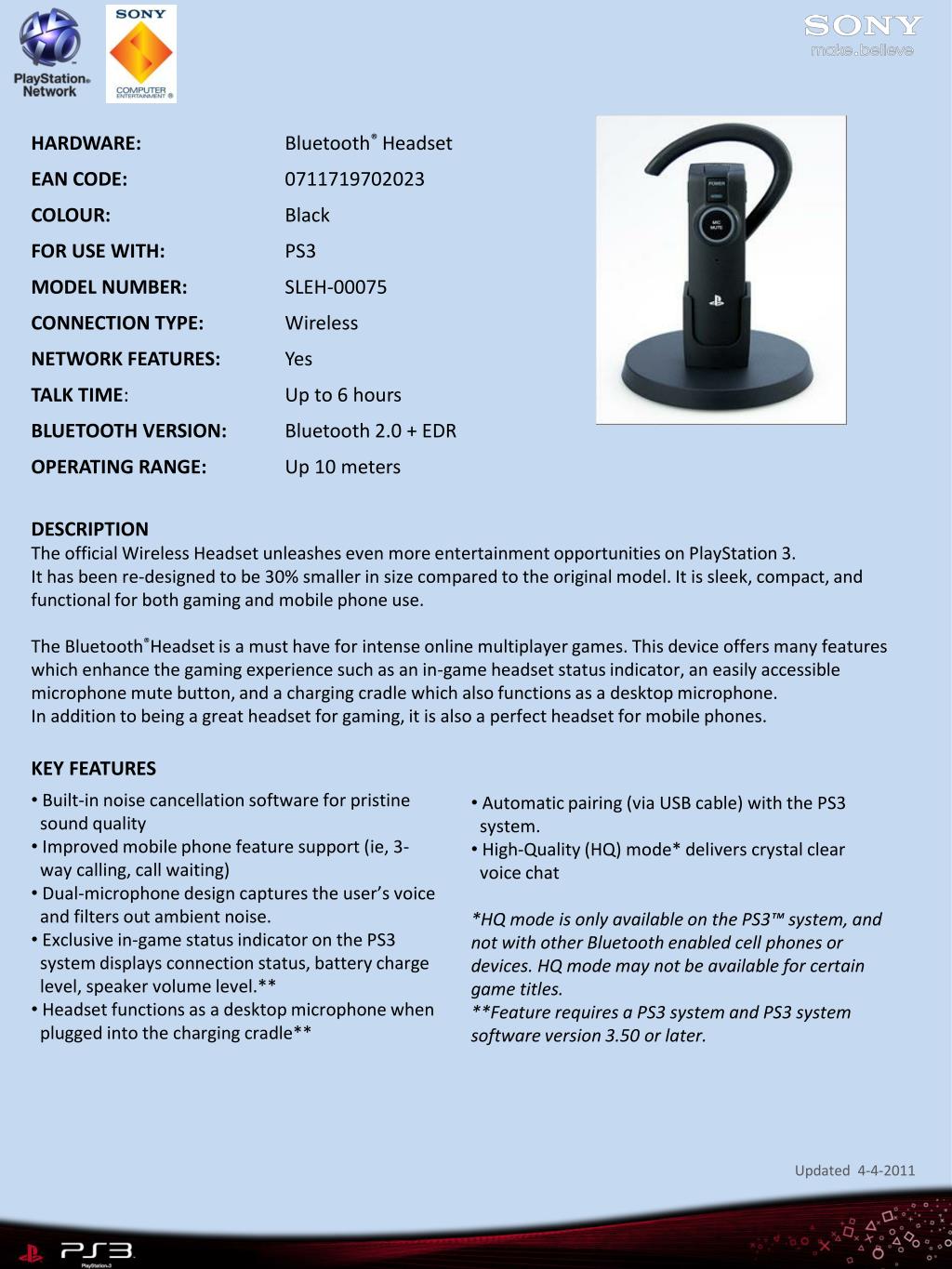 PPT - HARDWARE: Bluetooth ® Headset EAN CODE: 0711719702023 COLOUR: Black  FOR USE WITH: PS3 MODEL NUMBER: SLEH-00075 PowerPoint Presentation -  ID:1548574