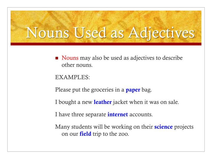  Can A Noun Be Used As An Adjective Everyday Grammar When Nouns Act 