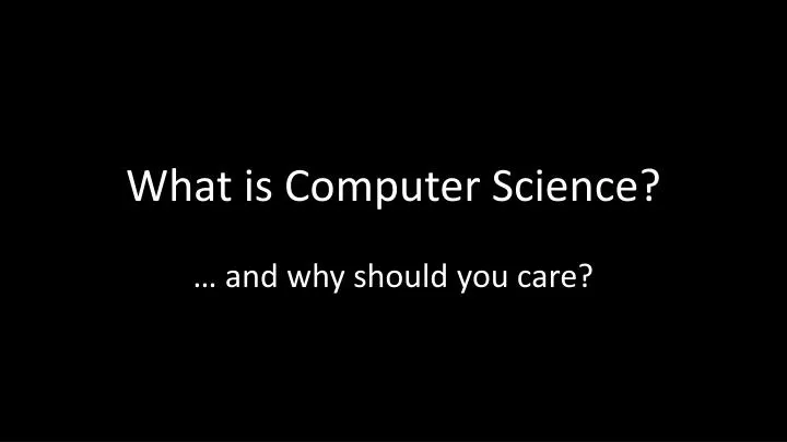 what is computer science what is computer science