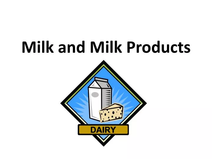 milk and milk products n.