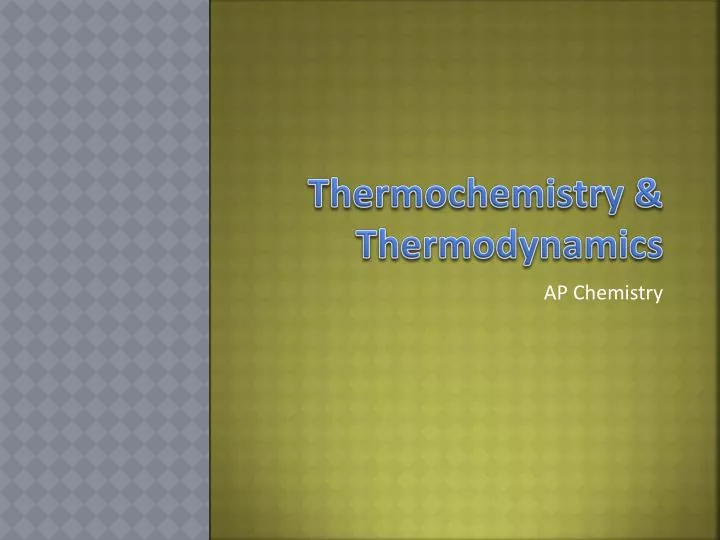 PPT - Thermochemistry & Thermodynamics PowerPoint Presentation, Free ...