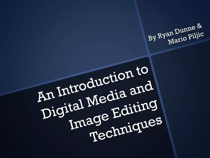 PPT An Introduction to Digital Media and Image Editing Techniques