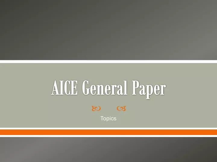 ppt-aice-general-paper-powerpoint-presentation-free-download-id