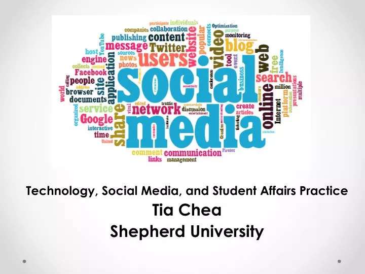 technology social media and student affairs practice tia chea shepherd university n.
