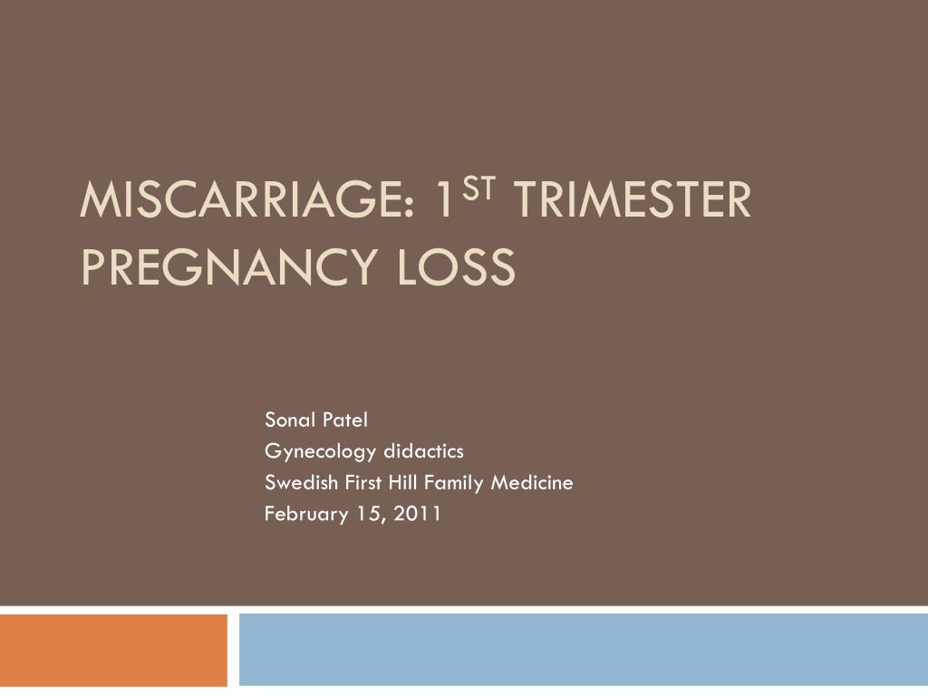 PPT - Miscarriage: 1 st trimester pregnancy loss PowerPoint ...