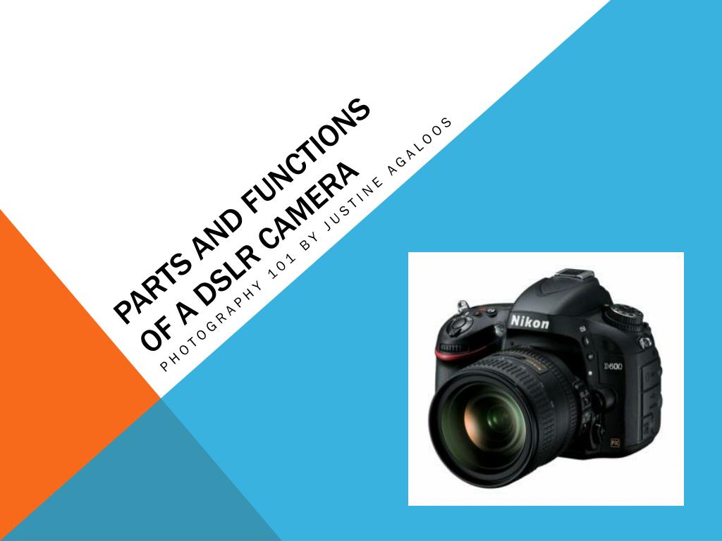 PPT Parts and Functions of a DSLR Camera PowerPoint Presentation