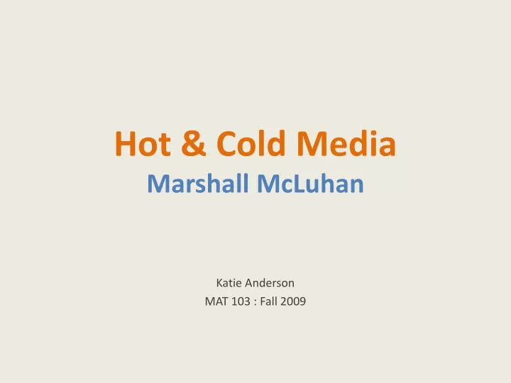 Ppt Hot Cold Media Marshall Mcluhan Powerpoint Presentation Free Download Id