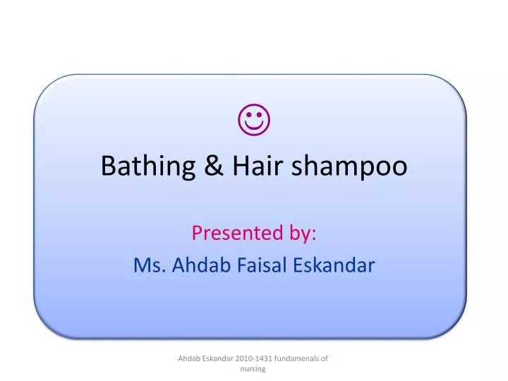 bathing hair shampoo n.