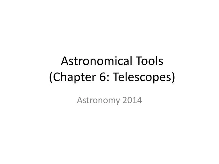 astronomical tools chapter 6 telescopes n.