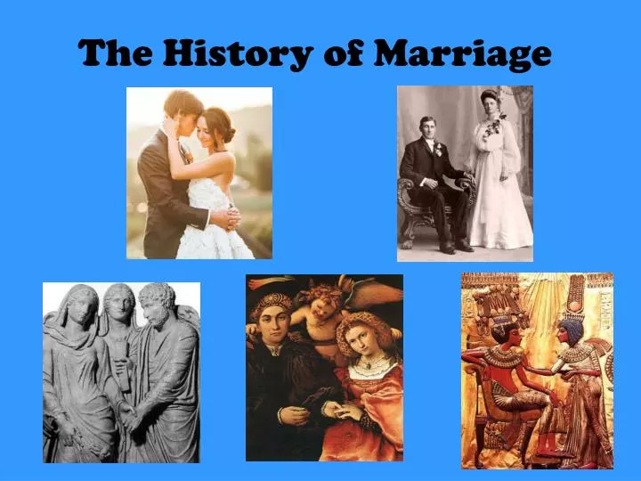 Ppt the history of marriage powerpoint presentation free download 
