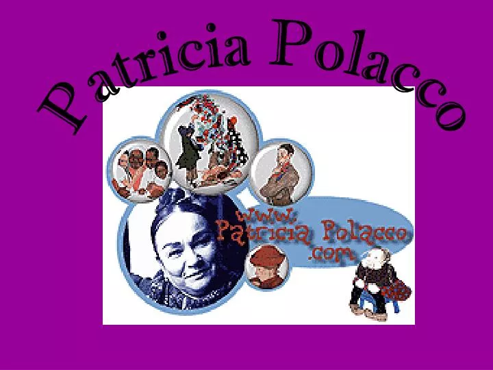 PPT - Patricia Polacco PowerPoint Presentation, free download - ID:1559448