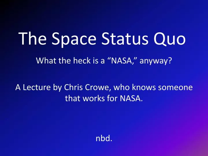 the space status quo n.