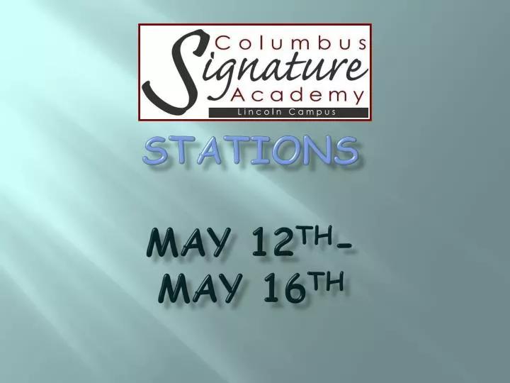 stations may 12 th may 16 th n.