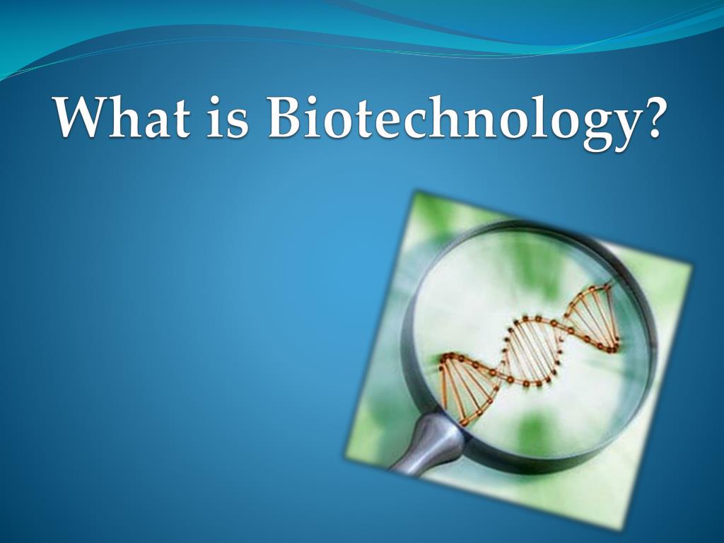 PPT BIOTECHNOLOGY PowerPoint Presentation, free download ID1562392