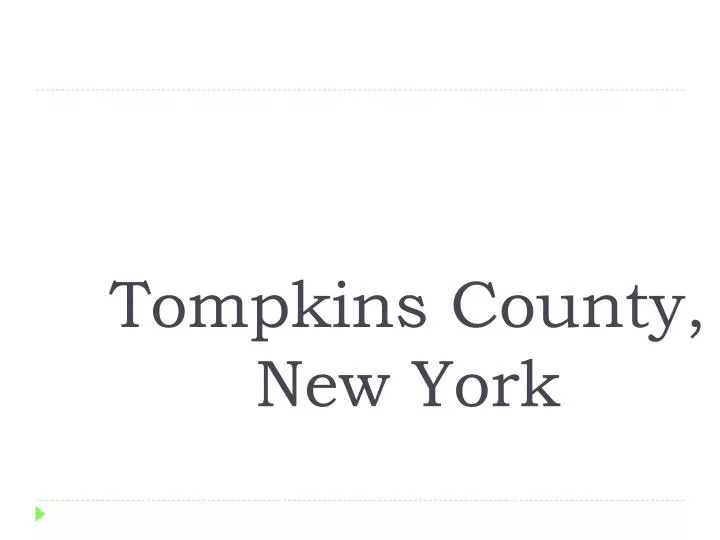 PPT Tompkins County, New York PowerPoint Presentation, free download