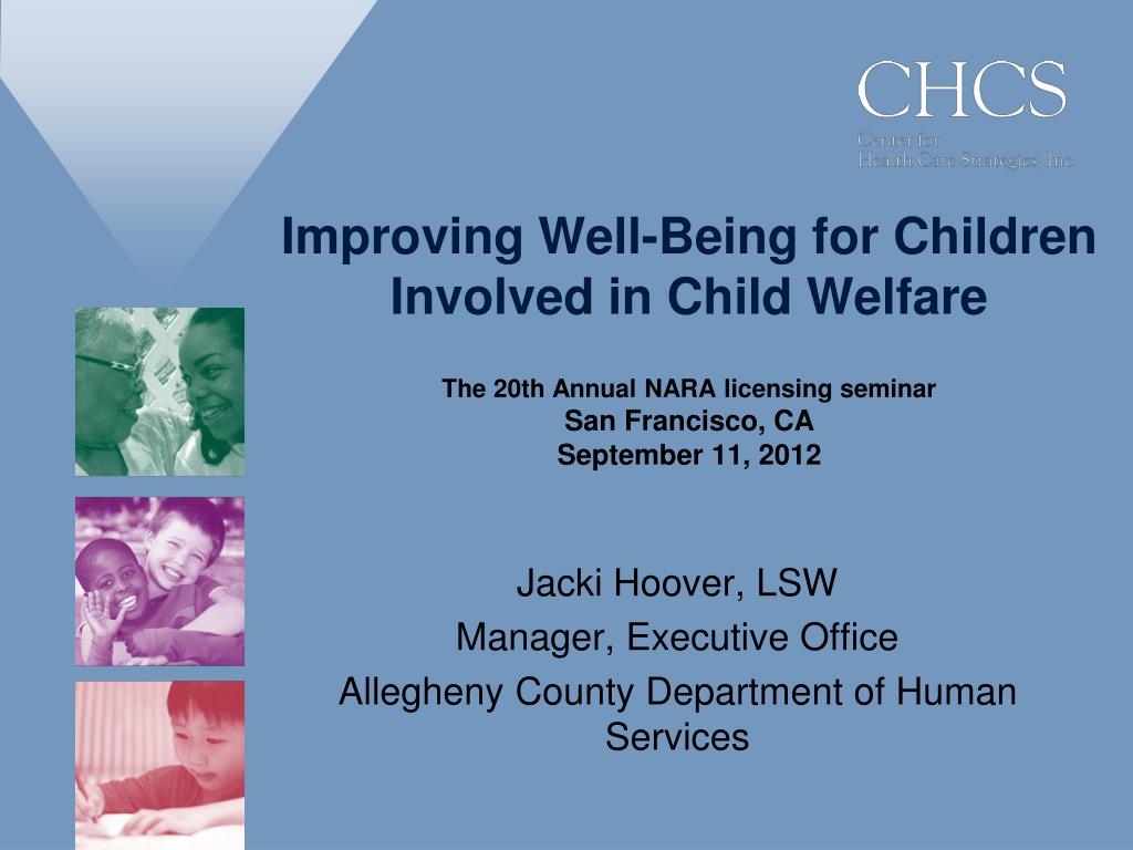 PPT - Improving Well-Being for Children Involved in Child Welfare The ...