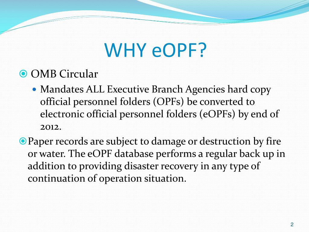 Eopf Forms.pdf PPT - Welcome to electronic Official Personnel Folder ( eOPF ) for ...