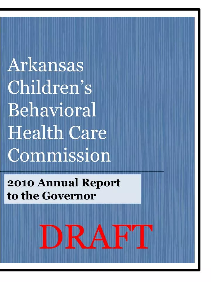 PPT Arkansas Children’s Behavioral Health Care Commission PowerPoint