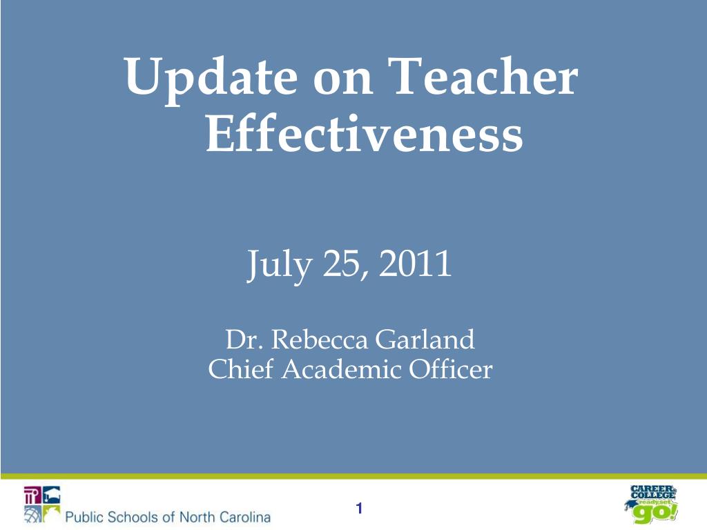 PPT Update on Teacher Effectiveness July 25, 2011 Dr. Rebecca Garland