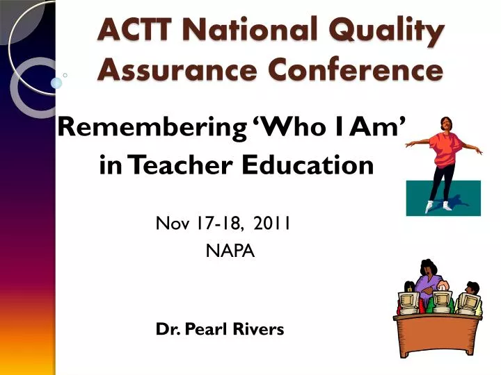 PPT ACTT National Quality Assurance Conference PowerPoint