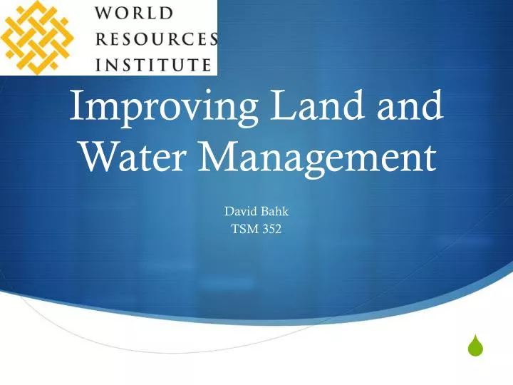 PPT - Improving Land and Water Management PowerPoint Presentation, free ...