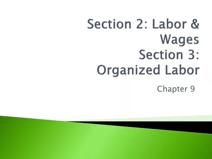 section 2 labor wages section 3 organized labor n.
