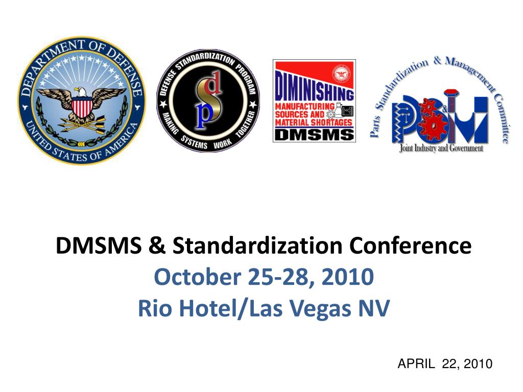 PPT DMSMS & Standardization Conference October 2528, 2010 Rio Hotel