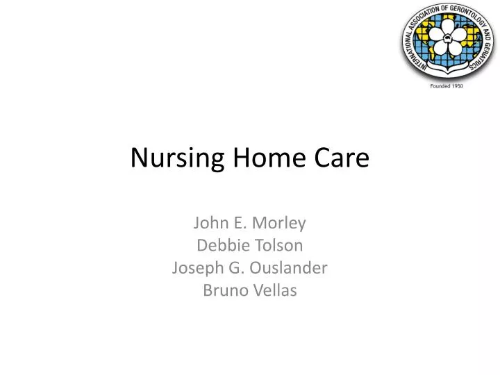 Ppt Nursing Home Care Powerpoint Presentation Free Download Id1569807 4291