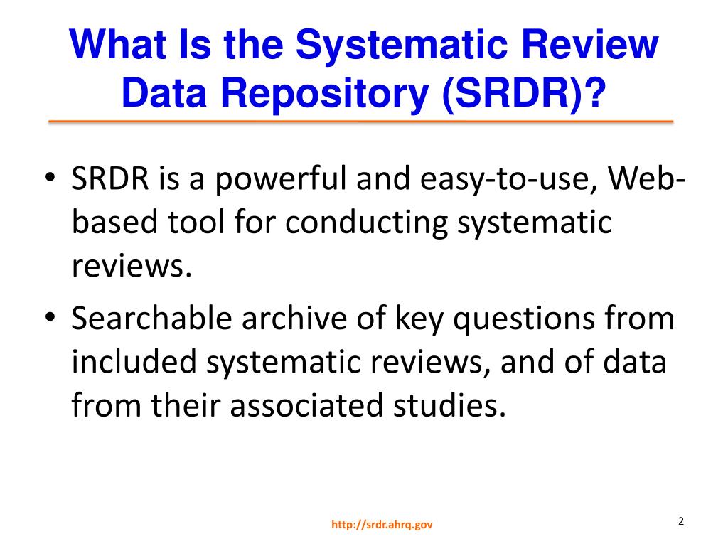 PPT - Systematic Review Data Repository (SRDR ™ ) PowerPoint Presentation -  ID:1573429
