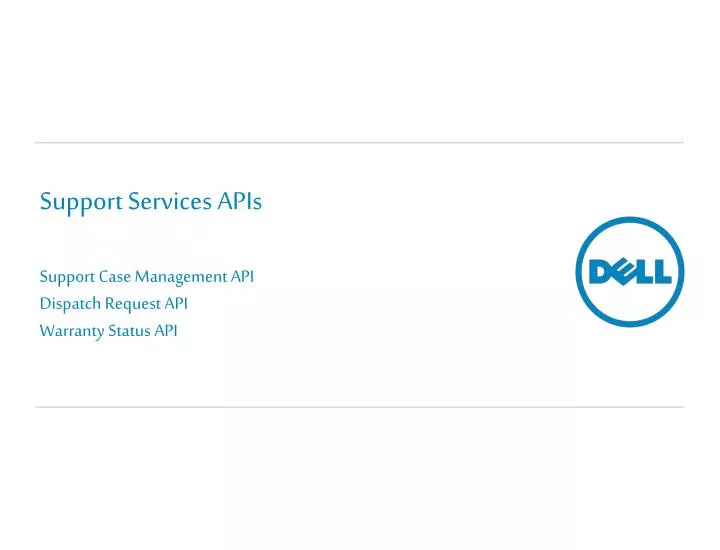 Ppt support services apis support case management api dispatch