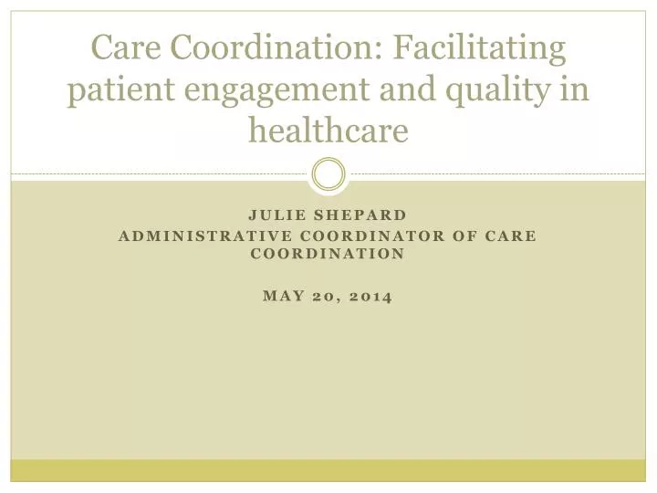 care coordination facilitating patient engagement and quality in healthcare n.