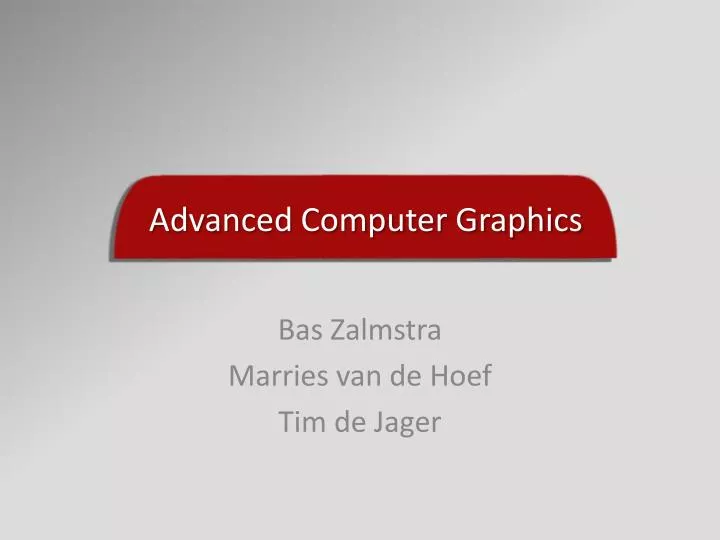PPT - Advanced Computer Graphics PowerPoint Presentation, free download ...