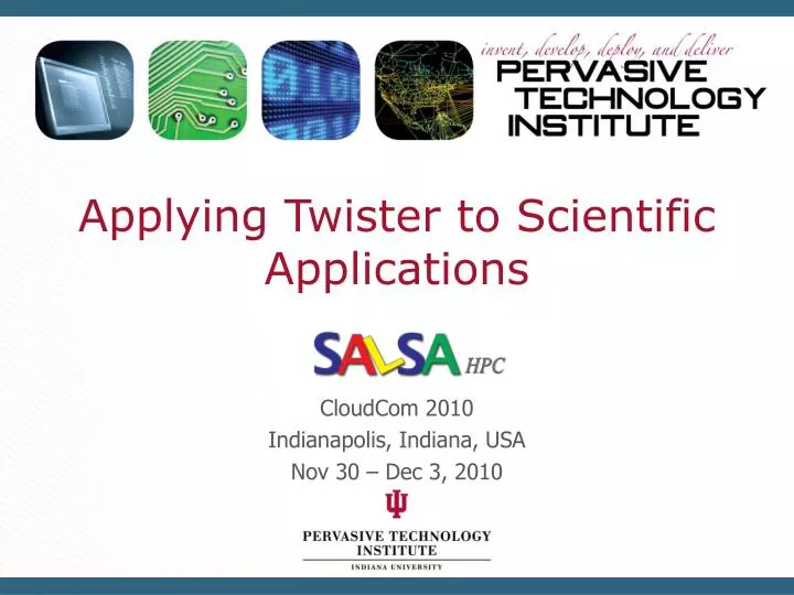 applying twister to scientific applications n.