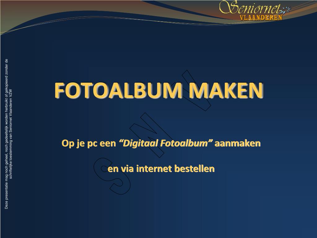 begrijpen Namens tweedehands PPT - F OTOALBUM MAKEN PowerPoint Presentation, free download - ID:1574827