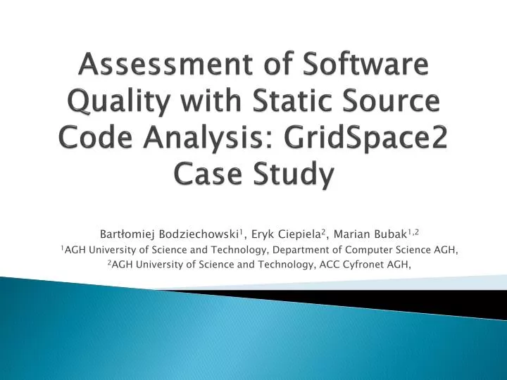 assessment of software quality with static source code analysis gridspace2 case study n.