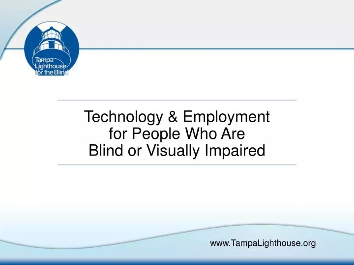 PPT Technology & Employment for People Who Are Blind or Visually