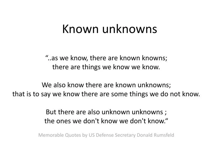 PPT - Known Unknowns PowerPoint Presentation, Free Download - ID:1577530