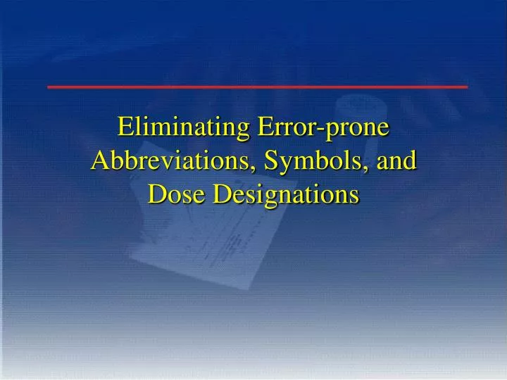 PPT Eliminating Errorprone Abbreviations, Symbols, and Dose