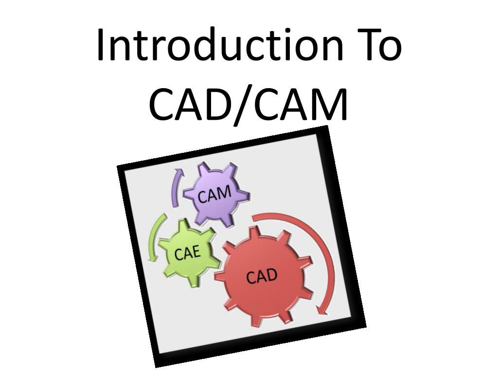 PPT - Introduction To CAD/CAM PowerPoint Presentation, free download -  ID:1577835