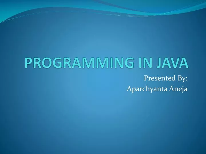 PPT - PROGRAMMING IN JAVA PowerPoint Presentation, free download - ID ...