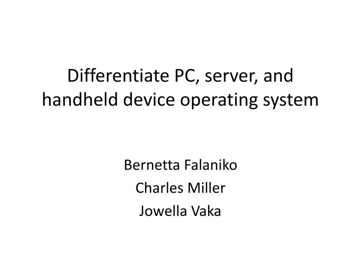 PPT Differentiate PC, server, and handheld device operating system