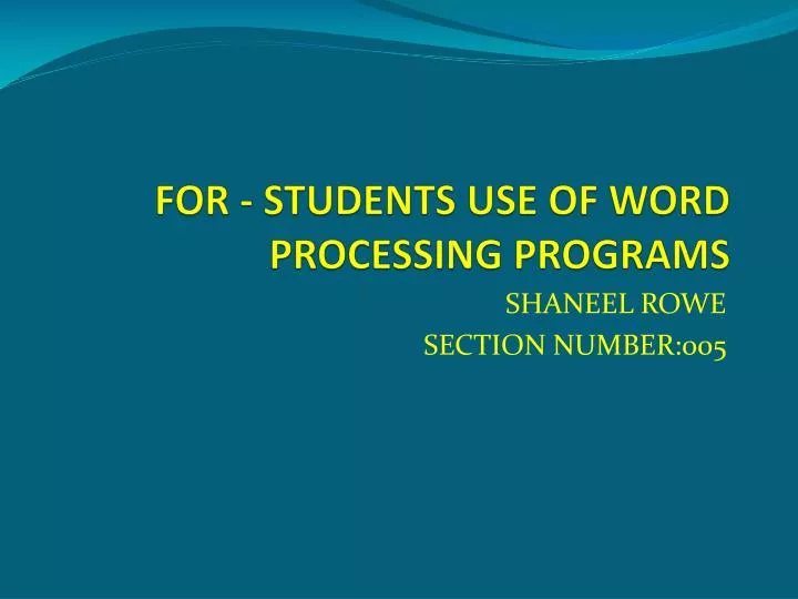PPT FOR STUDENTS USE OF WORD PROCESSING PROGRAMS PowerPoint
